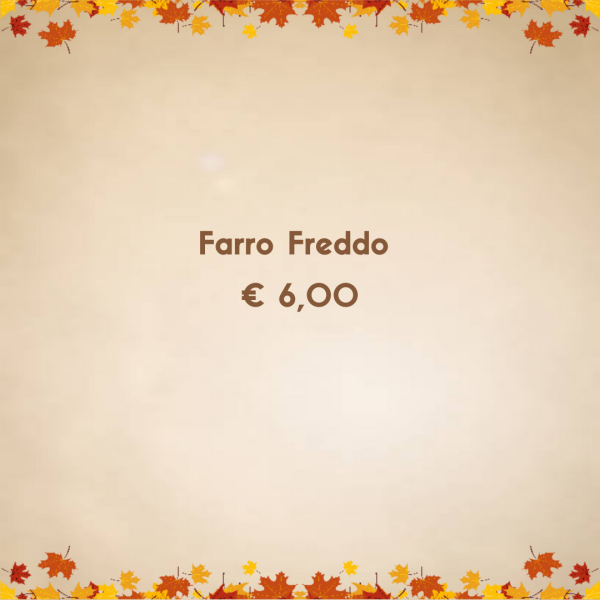 FARRO FREDDO