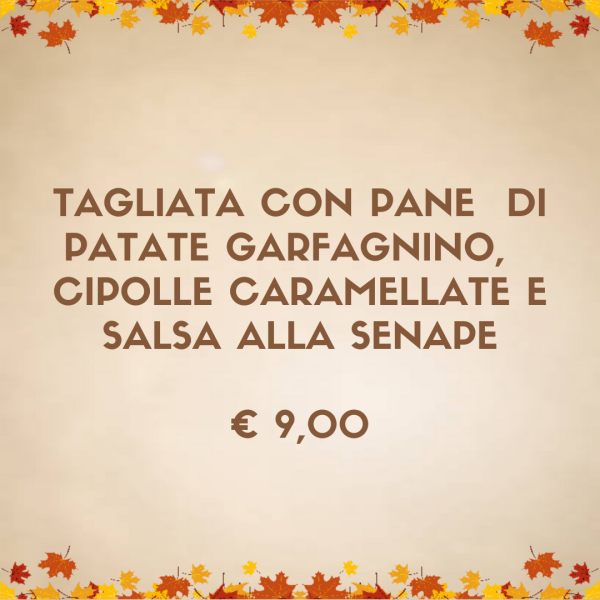 Tagliata con pane di patate Garfagnino, cipolle caramellate e salsa alla Senape 