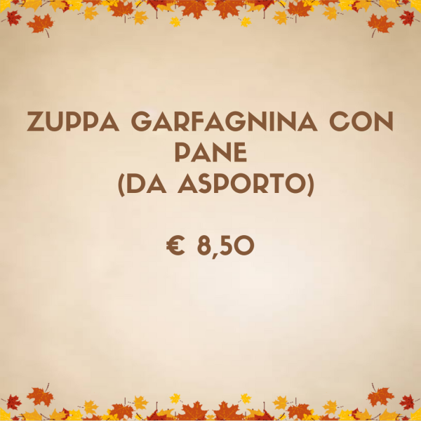 Zuppa Garfagnina con pane (DA ASPORTO)