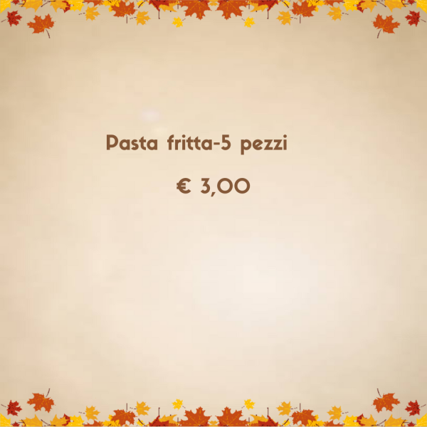 PASTA FRITTA (5 PEZZI)